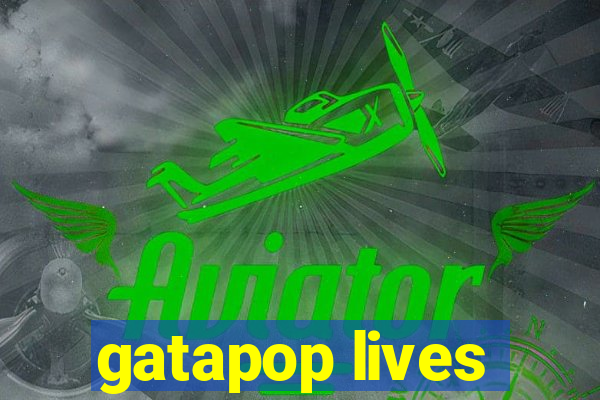 gatapop lives